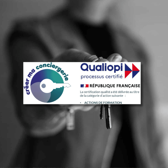 QUALIOPI créer ma conciergerie
